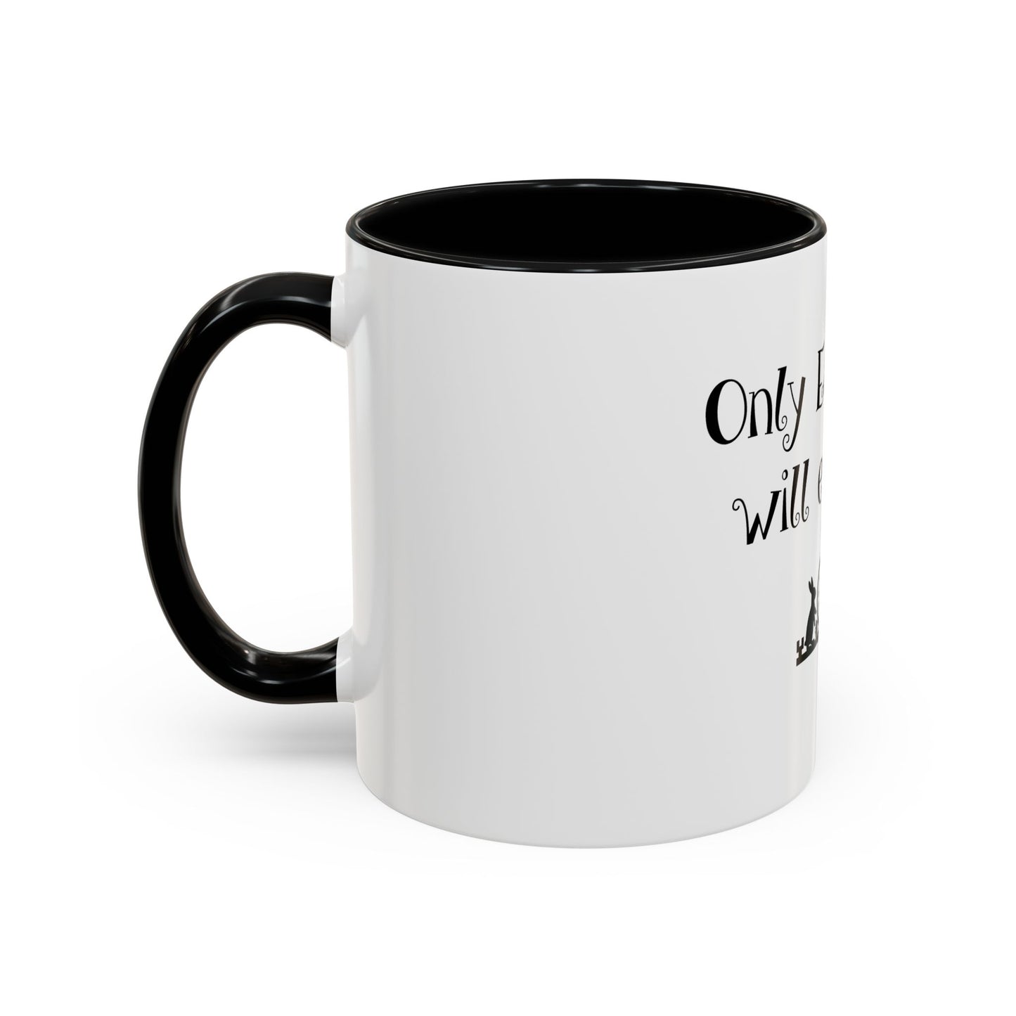 Only Earl Grey Will Ever Do Coffee Mug (11, 15oz)